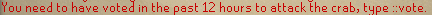 In-game message stating that the player must have voted in the past 12 hours to attack Gemstone Crab.